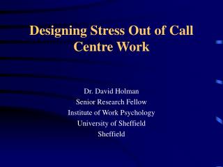 Designing Stress Out of Call Centre Work