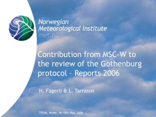 Contribution from MSC-W to the review of the Gothenburg protocol – Reports 2006