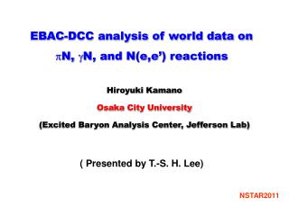 EBAC-DCC analysis of world data on p N, g N, and N(e,e’) reactions
