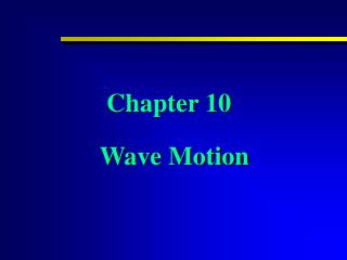 Chapter 10 Wave Motion