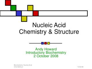 Nucleic Acid Chemistry &amp; Structure