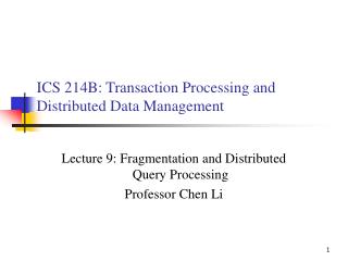 ICS 214B: Transaction Processing and Distributed Data Management