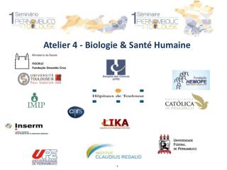 Atelier 4 - Biologie &amp; Santé Humaine