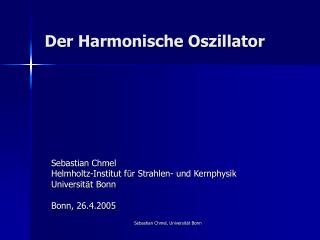 Der Harmonische Oszillator