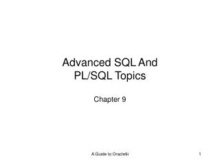 Advanced SQL And PL/SQL Topics