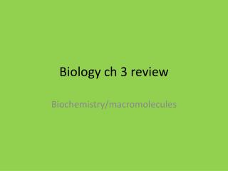 Biology ch 3 review