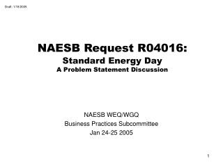 NAESB Request R04016: Standard Energy Day A Problem Statement Discussion