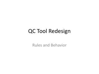 QC Tool Redesign