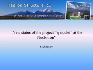 “ New status of the project “ η -n uclei ” at the Nuclotron &quot;