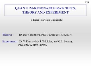 QUANTUM-RESONANCE RATCHETS: THEORY AND EXPERIMENT