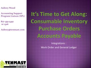 It’s Time to Get Along: Consumable Inventory Purchase Orders Accounts Payable
