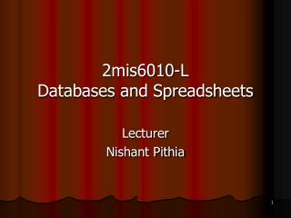 2mis6010-L Databases and Spreadsheets