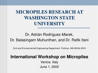 MICROPILES RESEARCH AT WASHINGTON STATE UNIVERSITY