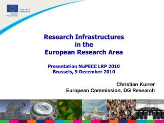 Research Infrastructures in the European Research Area Presentation NuPECC LRP 2010