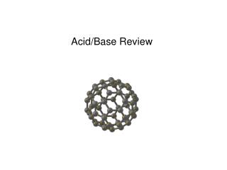 Acid/Base Review