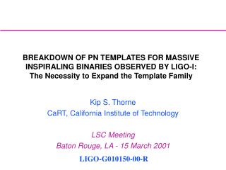 Kip S. Thorne CaRT, California Institute of Technology LSC Meeting