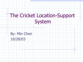 The Cricket Location-Support 			System