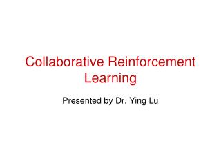 Collaborative Reinforcement Learning