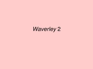 Waverley 2