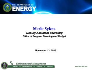 Merle Sykes Deputy Assistant Secretary Office of Program Planning and Budget