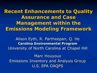 Alison Eyth, R. Partheepan, Q. He Carolina Environmental Program
