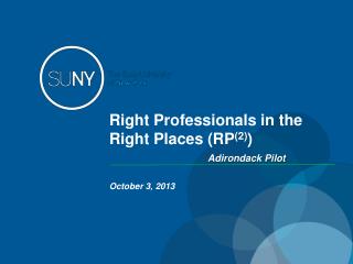 Right Professionals in the Right Places (RP (2) ) October 3, 2013