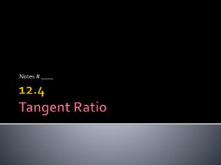 12.4 Tangent Ratio