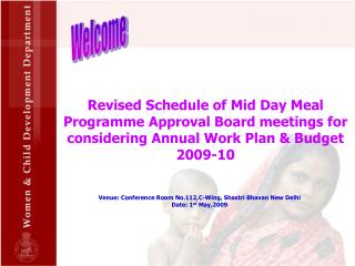Venue: Conference Room No.112,C-Wing, Shastri Bhavan New Delhi Date: 1 st May,2009