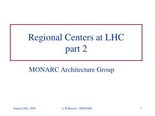 Regional Centers at LHC part 2