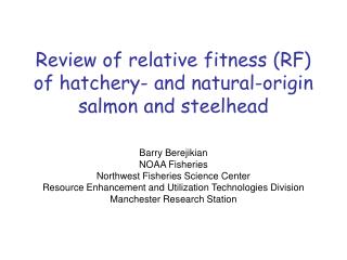 Review of relative fitness (RF) of hatchery- and natural-origin salmon and steelhead