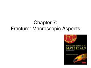 Chapter 7: Fracture: Macroscopic Aspects
