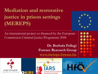 Mediation and restorative justice in prison settings (MEREPS)