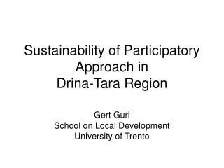 Sustainability of Participatory Approach in Drina-Tara Region