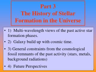 Part 3 The History of Stellar Formation in the Universe