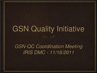 GSN Quality Initiative
