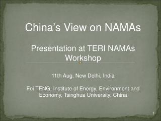 China’s View on NAMAs Presentation at TERI NAMAs Workshop 11th Aug, New Delhi, India