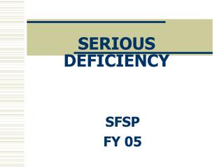 SERIOUS DEFICIENCY