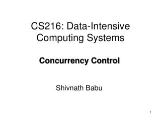 CS216: Data-Intensive Computing Systems