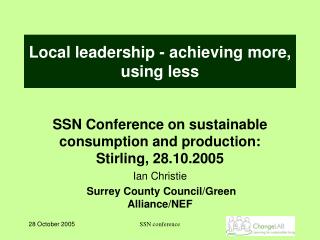 Local leadership - achieving more, using less