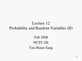 Lecture 12 Probability and Random Variables (II)
