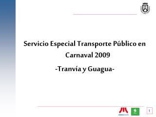 Servicio Especial Transporte Público en Carnaval 2009 -Tranvía y Guagua-