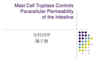 Mast Cell Tryptase Controls Paracellular Permeability of the Intestine