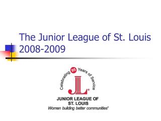 The Junior League of St. Louis 2008-2009