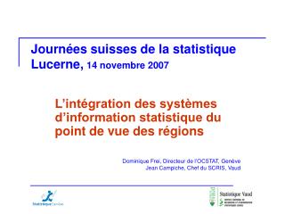 Journées suisses de la statistique Lucerne, 14 novembre 2007