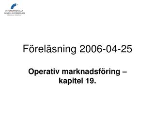 Föreläsning 2006-04-25