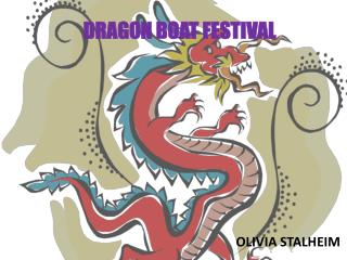 DRAGON BOAT FESTIVAL