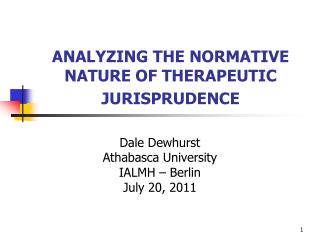 ANALYZING THE NORMATIVE NATURE OF THERAPEUTIC JURISPRUDENCE