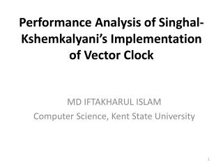 Performance Analysis of Singhal-Kshemkalyani’s Implementation of Vector Clock