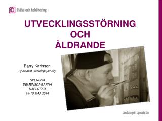 UTVECKLINGSSTÖRNING OCH ÅLDRANDE