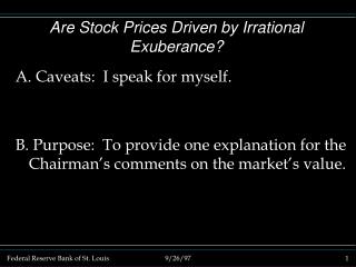 Are Stock Prices Driven by Irrational Exuberance?